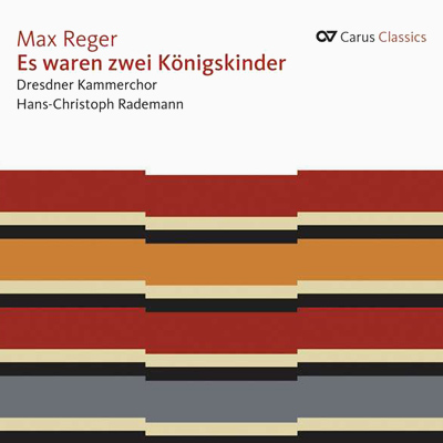 Max Reger – Es waren zwei Königskinder